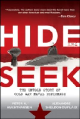Hide and Seek The Untold Story of Cold War Naval Espionage  2009 9780471785309 Front Cover