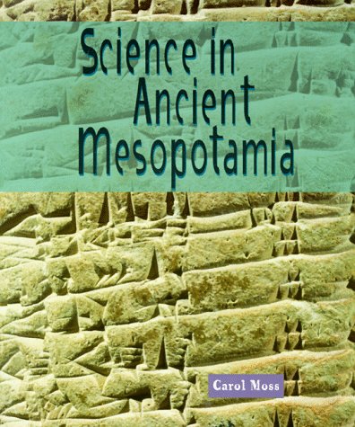 Science in Mesopotamia   1998 (Revised) 9780531159309 Front Cover