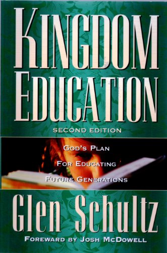 Kingdom Education God's Plan for Educating Future Generations  2002 9780633091309 Front Cover