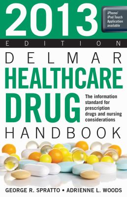 2013 Delmar Healthcare Drug Handbook  2nd 2013 (Revised) 9781133280309 Front Cover