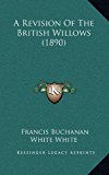 Revision of the British Willows N/A 9781166439309 Front Cover