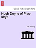 Hugh Deyne of Plas-Idrys  N/A 9781241484309 Front Cover