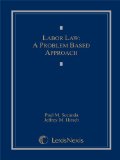 Labor Law A Problem Based Approach  2012 9781422485309 Front Cover