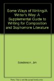 Some Ways of Writing A Supplemental Guide to Writing for Composition and Sophomore Literature 2nd (Revised) 9781465208309 Front Cover