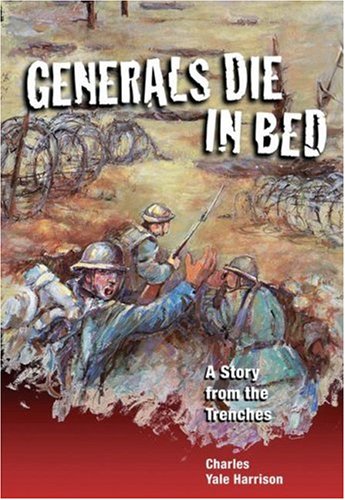 Generals Die in Bed A Story from the Trenches  2002 9781550377309 Front Cover