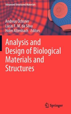 Analysis and Design of Biological Materials and Structures   2012 9783642221309 Front Cover