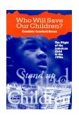 Who Will Save Our Children? The Plight of the Jamaican Child in the Nineties N/A 9789768125309 Front Cover