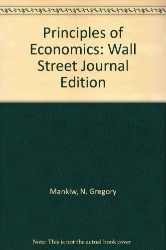 Principles of Economics: Wall Street Journal Edition  1999 9780030252310 Front Cover