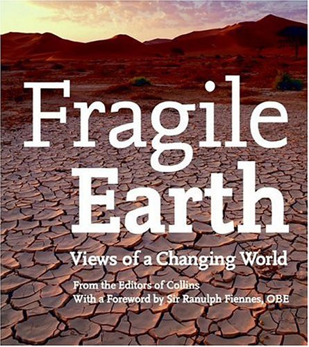 Fragile Earth Views of a Changing World N/A 9780061137310 Front Cover