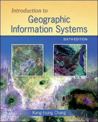 Introduction to Geographic Information Systems  6th 2012 9780073369310 Front Cover