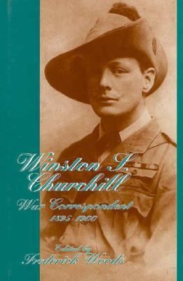 Winston S. Churchill - War Correspondent, 1895-1900   1992 9780080413310 Front Cover