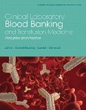 Clinical Laboratory Blood Banking and Transfusion Medicine Practices   2015 9780130833310 Front Cover