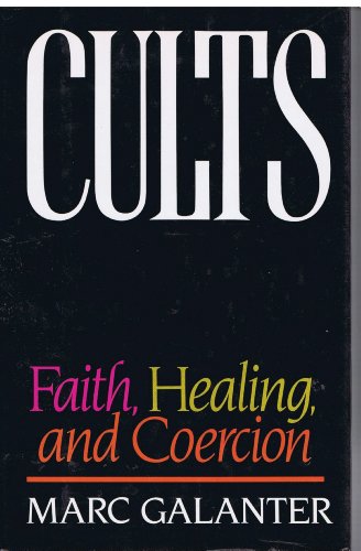 Cults Faith, Healing, and Coercion 2nd 1999 9780195056310 Front Cover