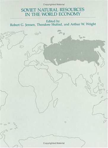 Soviet Natural Resources in the World Economy   1983 9780226398310 Front Cover