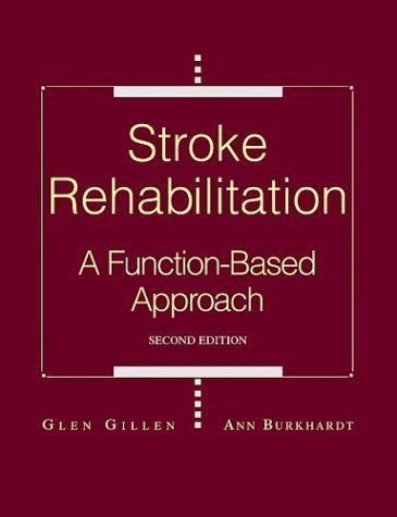 Stroke Rehabilitation A Function-Based Approach 2nd 2004 (Revised) 9780323024310 Front Cover