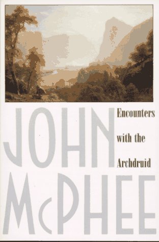 Encounters with the Archdruid  N/A 9780374514310 Front Cover