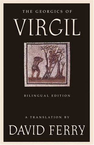 Georgics of Virgil Bilingual Edition  2006 9780374530310 Front Cover