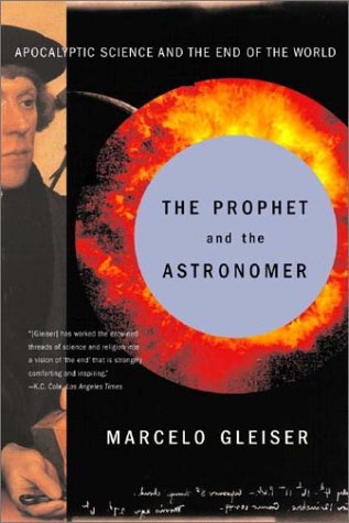Prophet and the Astronomer A Scientific Journey to the End of Time  2003 9780393324310 Front Cover