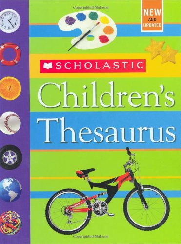 Scholastic Children's Thesaurus (Revised Edition)   2006 (Revised) 9780439798310 Front Cover
