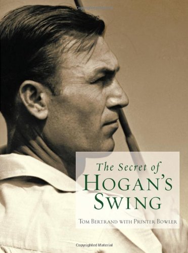 Secret of Hogan's Swing   2006 9780471998310 Front Cover