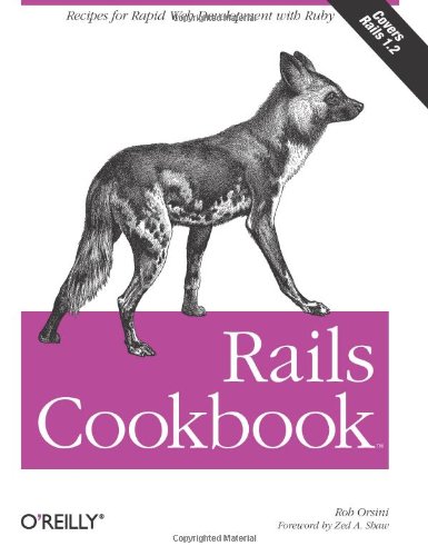 Rails Cookbook Recipes for Rapid Web Development with Ruby  2006 9780596527310 Front Cover