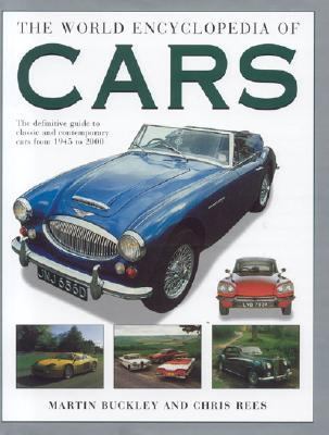 World Encyclopedia of Cars The Definite Guide to Classic and Contemporary Cars from 1945 to the Present Day  2005 9780754815310 Front Cover