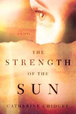 Strength of the Sun A Novel  2002 9780805069310 Front Cover