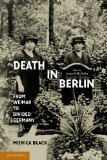 Death in Berlin From Weimar to Divided Germany N/A 9781107696310 Front Cover