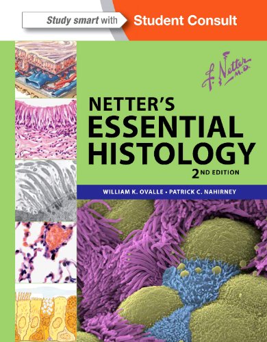 Netter's Essential Histology With Student Consult Access 2nd 2013 9781455706310 Front Cover