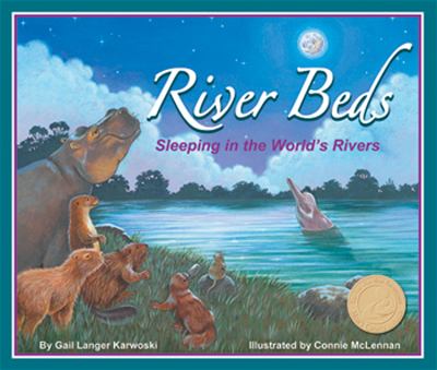River Beds: Sleeping in the World's Rivers   2008 9781934359310 Front Cover