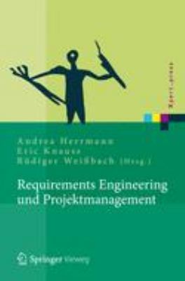 Requirements Engineering Und Projektmanagement:   2012 9783642294310 Front Cover