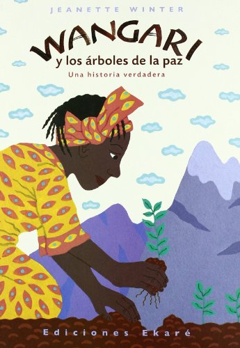 Wangari y Los ï¿½rboles de la Paz   2009 9788493684310 Front Cover
