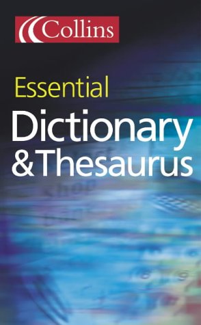 Collins Essential Dictionary and Thesaurus (Dictionary/Thesaurus) N/A 9780007163311 Front Cover