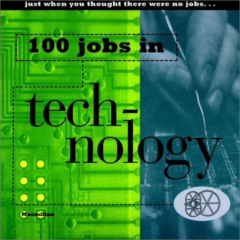 100 Jobs in Technology   1996 9780028614311 Front Cover