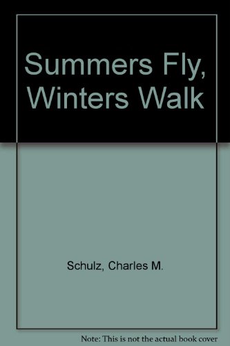 Summers Fly, Winters Walk   1977 (Revised) 9780030226311 Front Cover