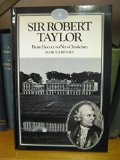 Sir Robert Taylor From Rococo to Neo-Classicism  1984 9780047200311 Front Cover