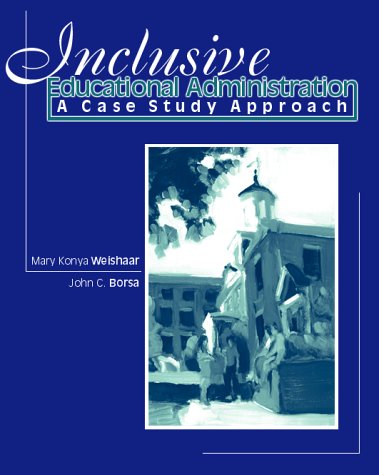 Inclusive Educational Administration A Case Study Approach  2001 9780072905311 Front Cover