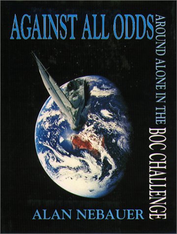 Against All Odds Around Alone in the BOC Challenge  1997 9780074703311 Front Cover