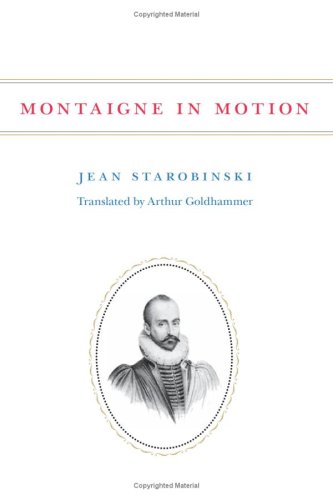 Montaigne in Motion   1985 9780226771311 Front Cover