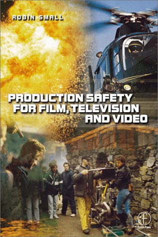 Production Safety for Film, Television and Video   2000 9780240515311 Front Cover