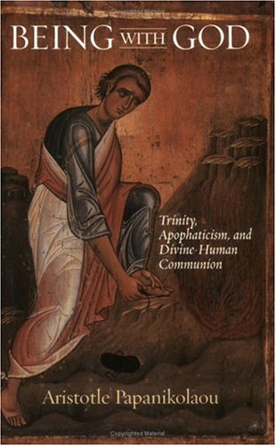 Being with God Trinity, Apophaticism, and Divine-Human Communion  2006 9780268038311 Front Cover