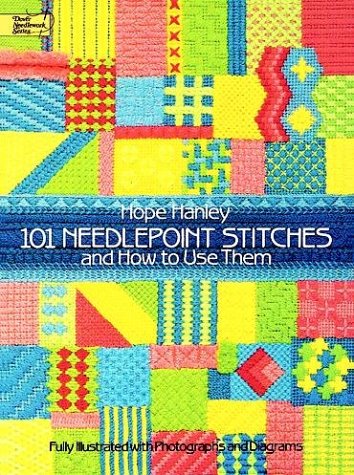 101 Needlepoint Stitches and How to Use Them Fully Illustrated with Photographs and Diagrams Reprint  9780486250311 Front Cover