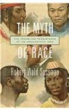 Myth of Race The Troubling Persistence of an Unscientific Idea  2014 9780674417311 Front Cover