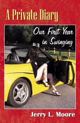 Private Diary : Our First Year in Swinging  2005 9780741427311 Front Cover