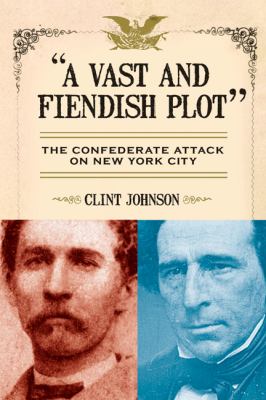 Vast and Fiendish Plot  N/A 9780806531311 Front Cover