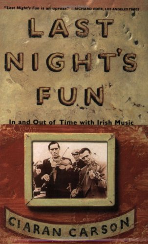 Last Night's Fun A Book about Irish Traditional Music N/A 9780865475311 Front Cover