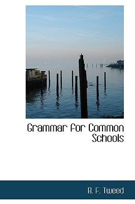 Grammar for Common Schools  N/A 9781110853311 Front Cover