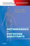 Orthopaedics for Physician Assistants Expert Consult - Online and Print  2013 9781455725311 Front Cover