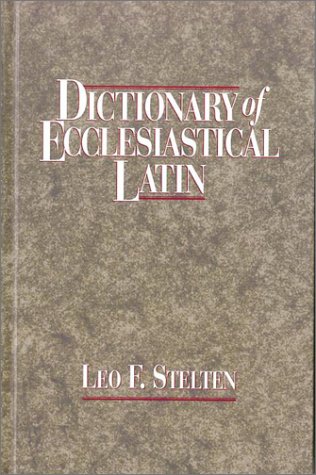 Dictionary of Ecclesiastical Latin   1995 9781565631311 Front Cover