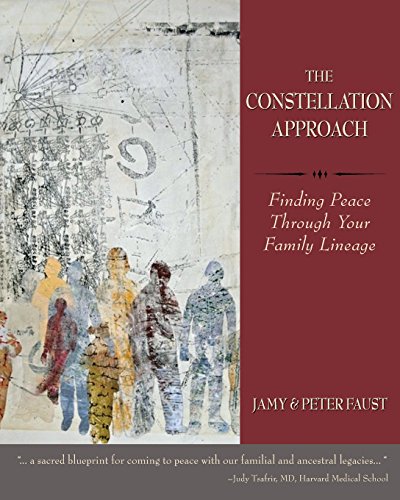 Constellation Approach Finding Peace Through Your Family Lineage  2015 9781587903311 Front Cover